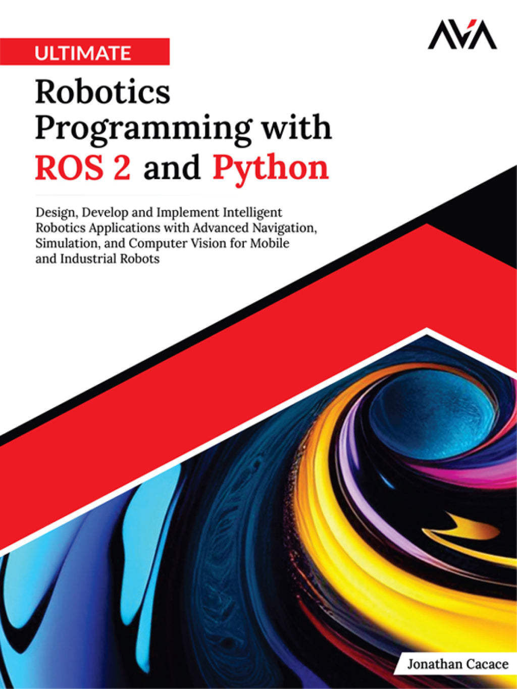 Ultimate Robotics Programming with ROS 2 and Python